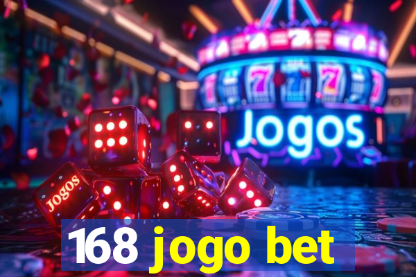 168 jogo bet